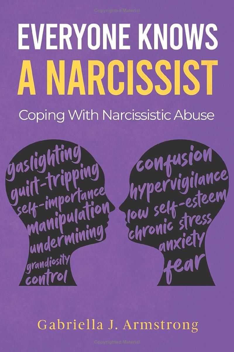 Everyone Knows A Narcissist: Coping With Narcissistic Abuse