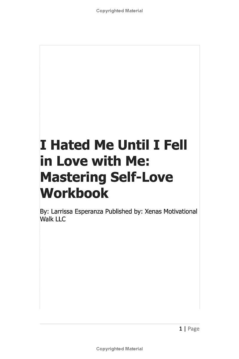 I Hated Me Until I fell In Love With ME: Mastering self-love workbook