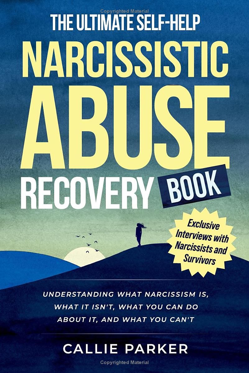 The Ultimate Self-Help Narcissistic Abuse Recovery Book: What Narcissism Is, What It Isnt, What You Can Do About It, and What You Cant (Inner Peace Revolution)