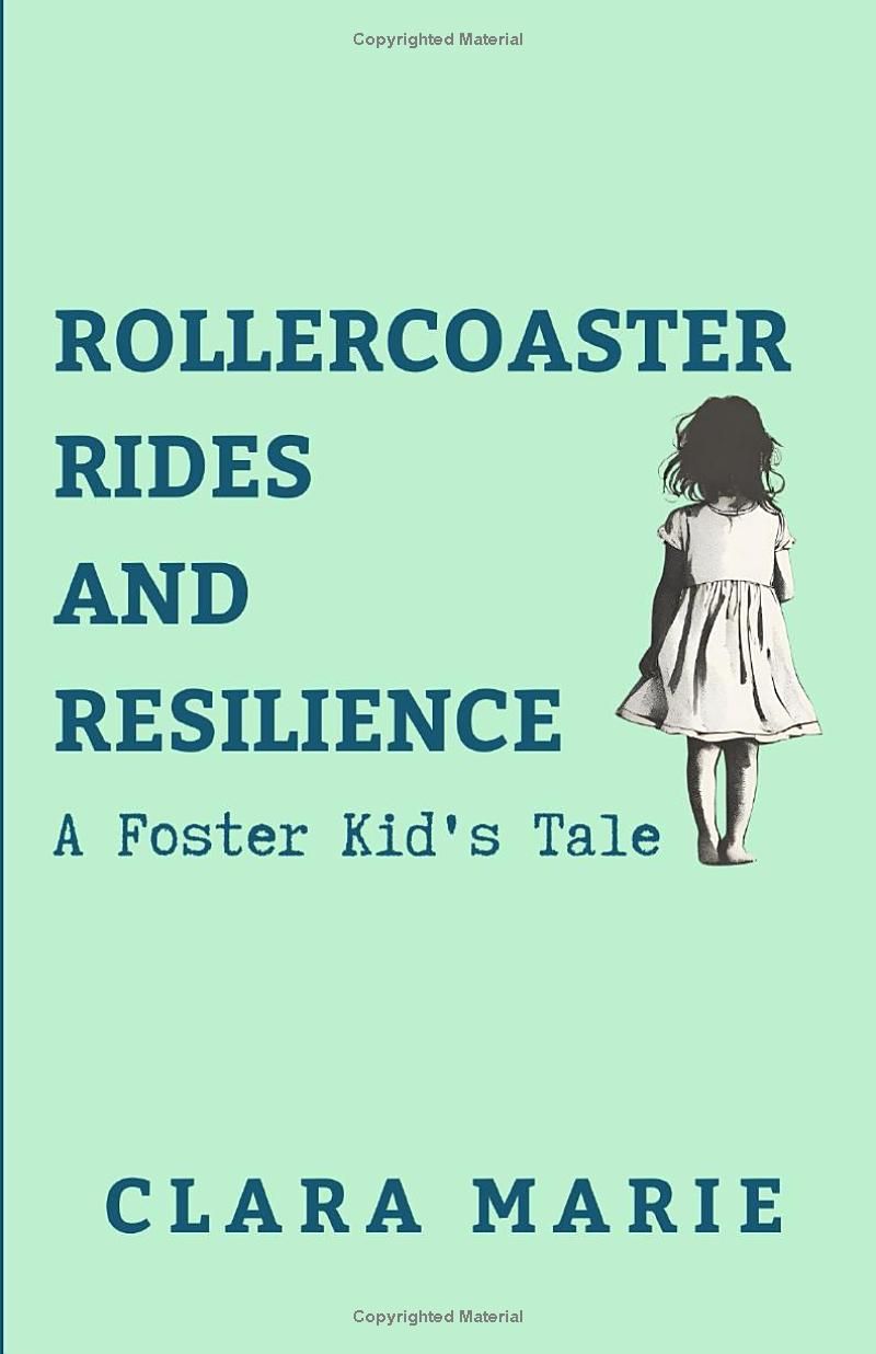 Rollercoaster Rides and Resilience: A Foster Kids Tale (Own Your Story)