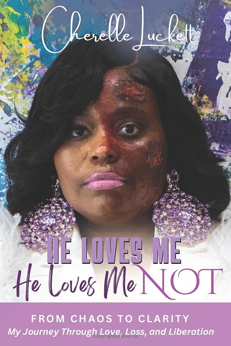 He Loves Me He loves Me Not: From Chaos to Clarity: My Journey Through Love, Loss, and Liberation