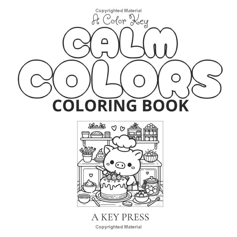 Color Keys Calm Colors Coloring Book: A Relaxing Journey to Peaceful Feelings