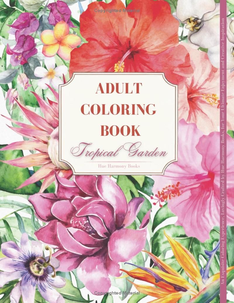 Tropical Tranquility: A Coloring Book for Adults: Relax with Lush Jungle Scenes, Exotic Plants, and Serene Patterns: Stress Relief, Relaxation, and Mindfulness through Enchanting Flower