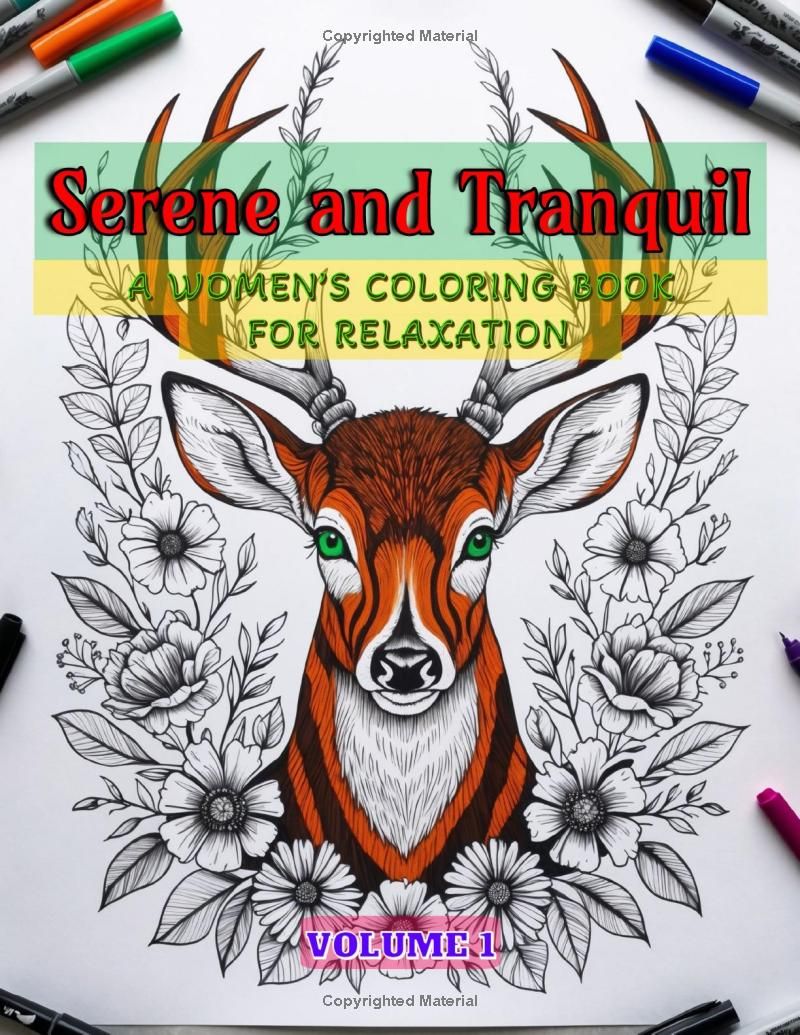 Serene & Tranquil: A Women’s Coloring Book for Relaxation