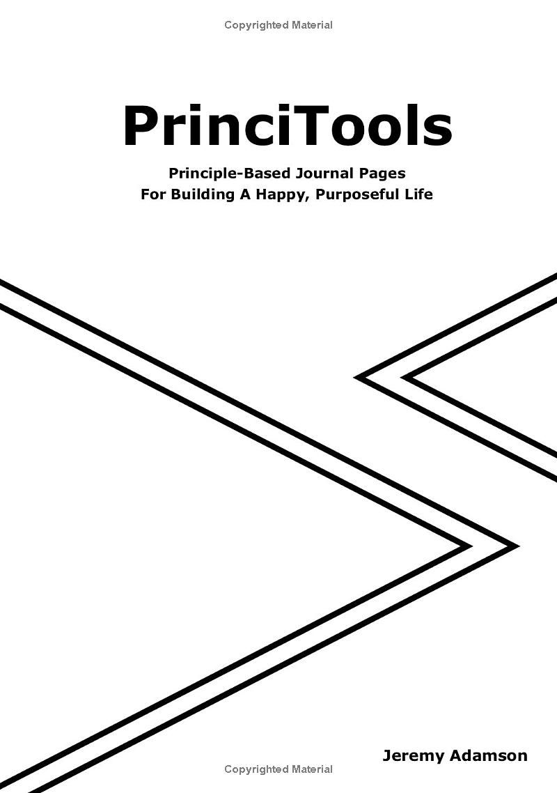 PrinciTools Journal: Pages For Building A Happy, Purposeful Life