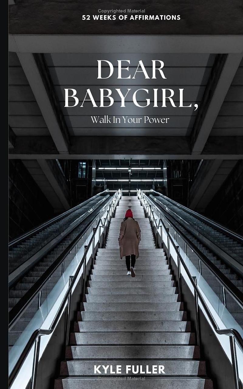 Dear Babygirl,: Walk In Your Power