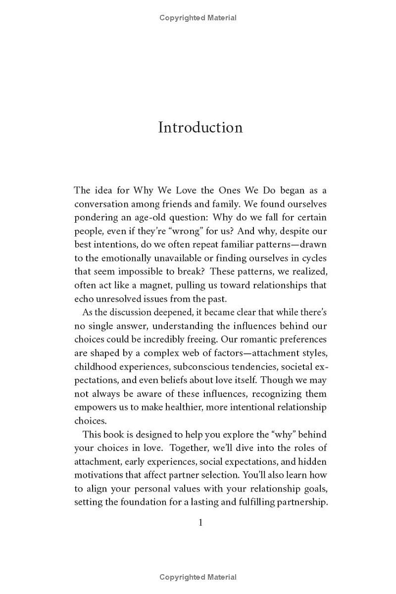 Why We Love The Ones We Do: Understanding Attachment, Breaking Patterns, and Making Conscious Choices for Lasting Relationship