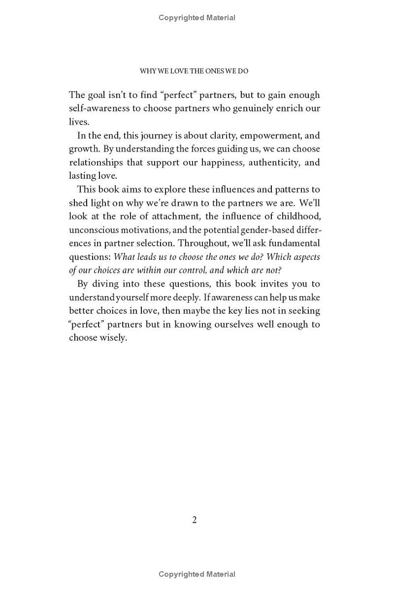 Why We Love The Ones We Do: Understanding Attachment, Breaking Patterns, and Making Conscious Choices for Lasting Relationship