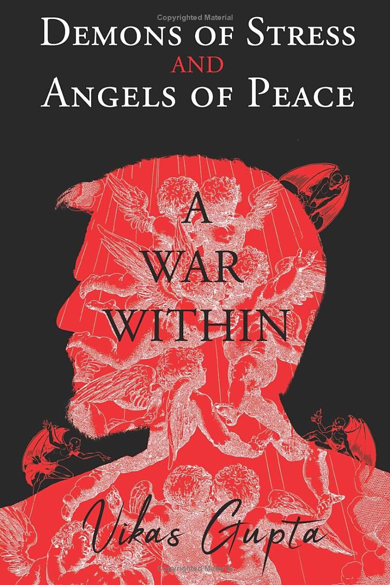 Demons of Stress and Angels of Peace: A War Within