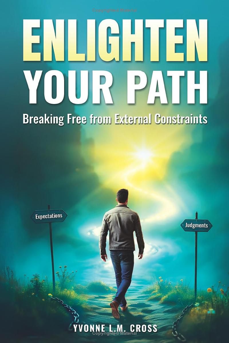 ENLIGHTEN YOUR PATH: BREAKING FREE FROM EXTERNAL CONSTRAINTS