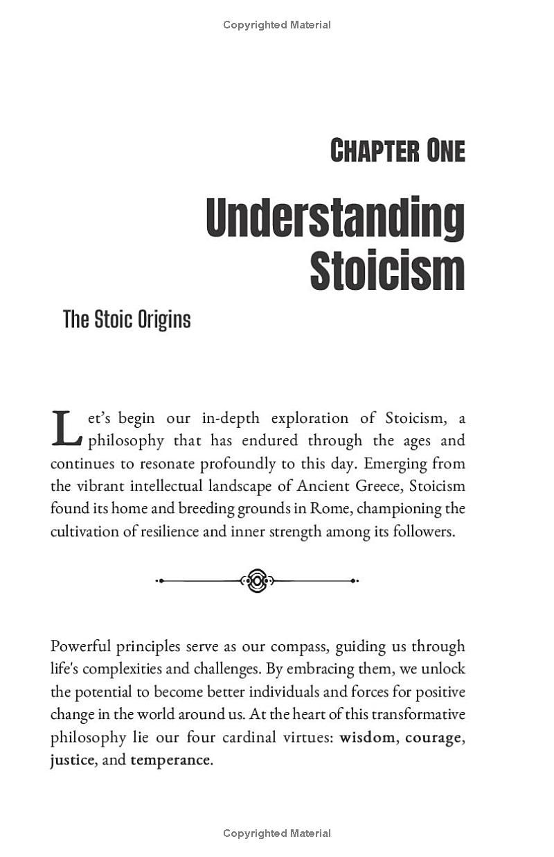 The Modern Mans Guide to Stoicism: Proven Stoic Secrets to Elevate Wisdom, Boost Emotional Resilience and Unlock Abundant Happiness in Your Life with 8 Simple Chapters