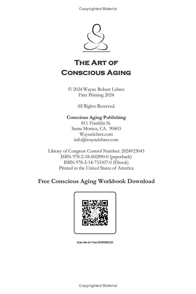 The Art of Conscious Aging: A Guide to Happiness, Health and Purpose in Lifes Third Act