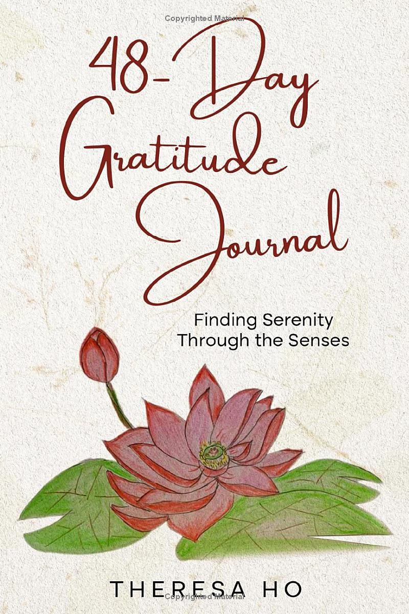 48-Day Gratitude Journal: Finding Serenity Through the Senses: Transforming Everyday Moments into Joyful Experiences