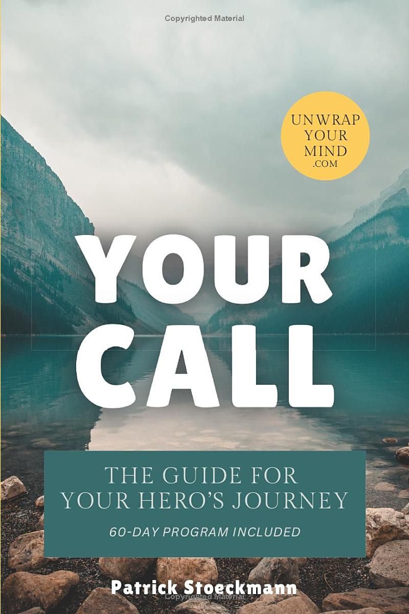 Your Call: The Guide to Your Heros Journey