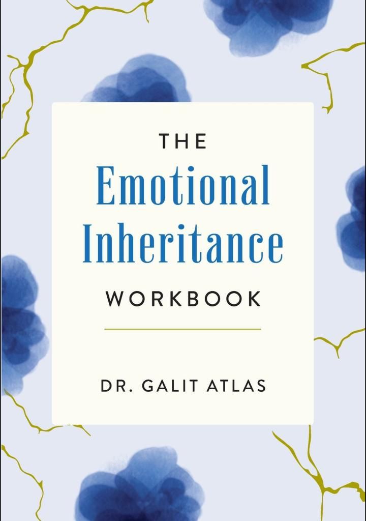 The Emotional Inheritance Workbook: A Therapists Guide to Breaking the Cycle