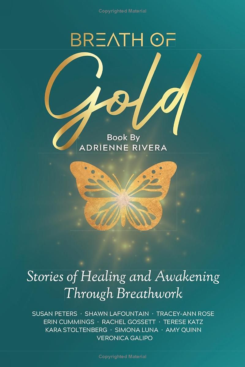 Breath of Gold: Stories of Healing and Awakening Through Breathwork