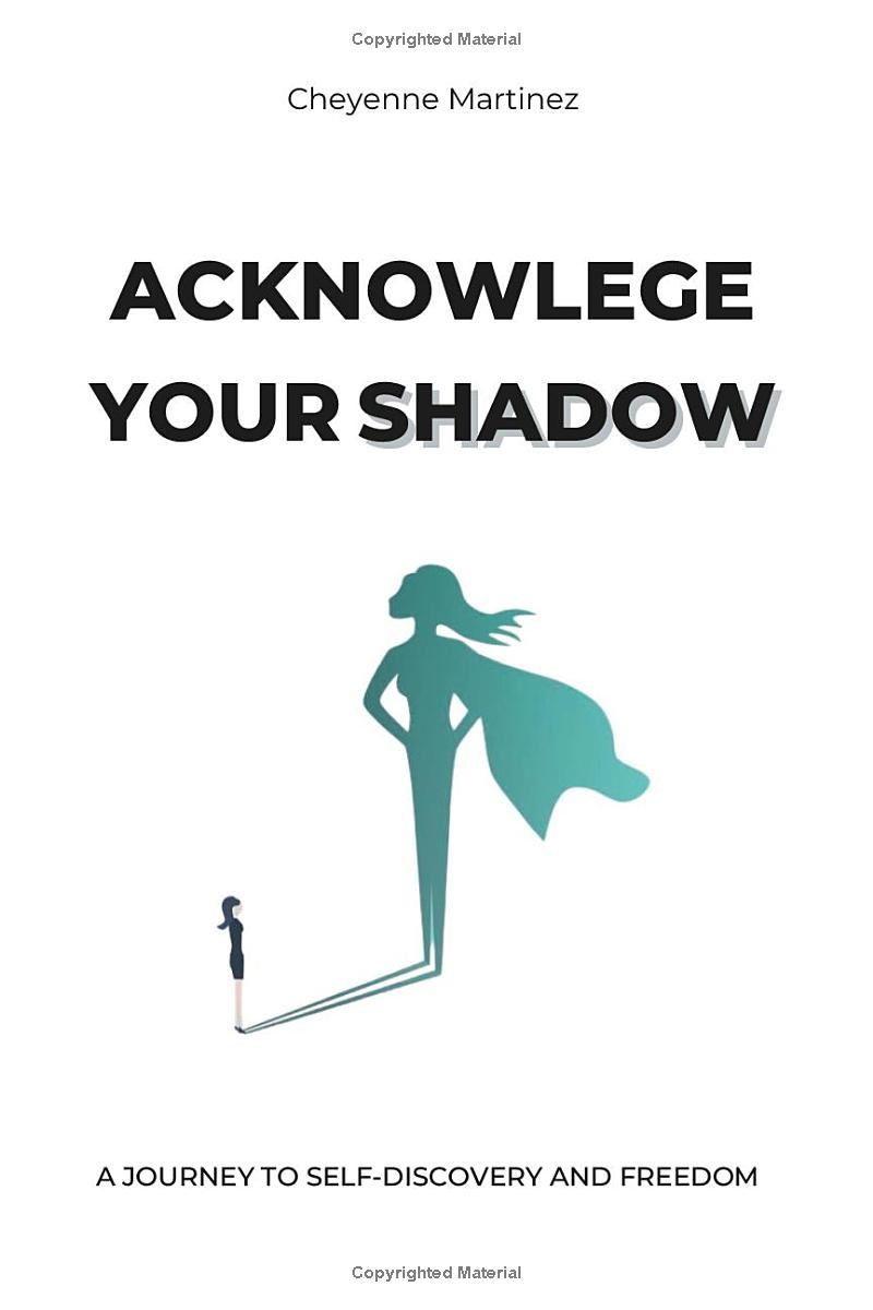 Acknowledge Your Shadow: A Journey to Self-Discovery and Freedom