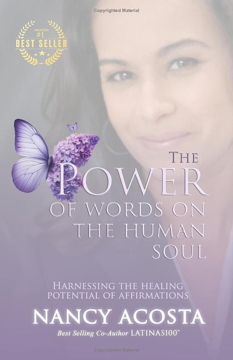 The Power Of Words On The Human Soul: Harnessing The Healing Potential Of Affirmations