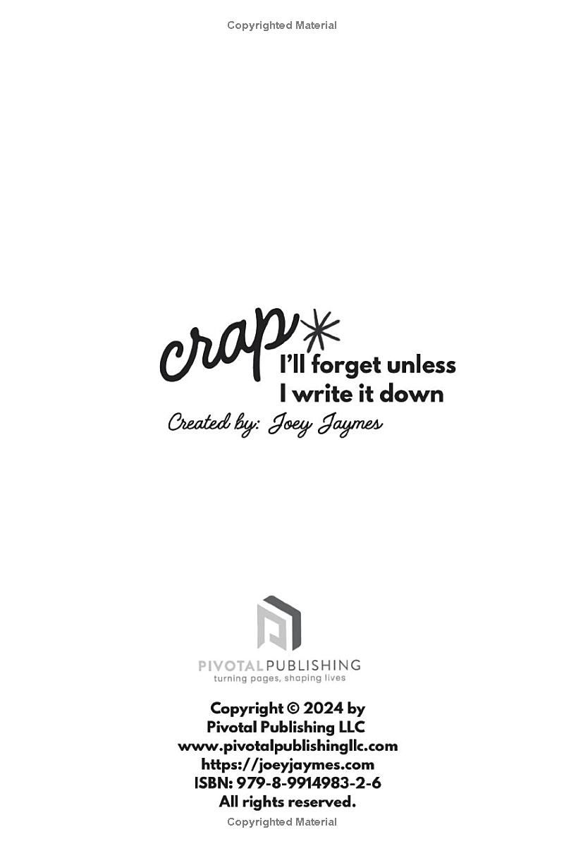 Crap Id Forget If I Didn’t Write It Down: A Notebook for Women Who Are Scatterbrained and Forgetful: Blank pages for your busy mind! A perfect gag or ... thoughts, prayers, and everything you forget.