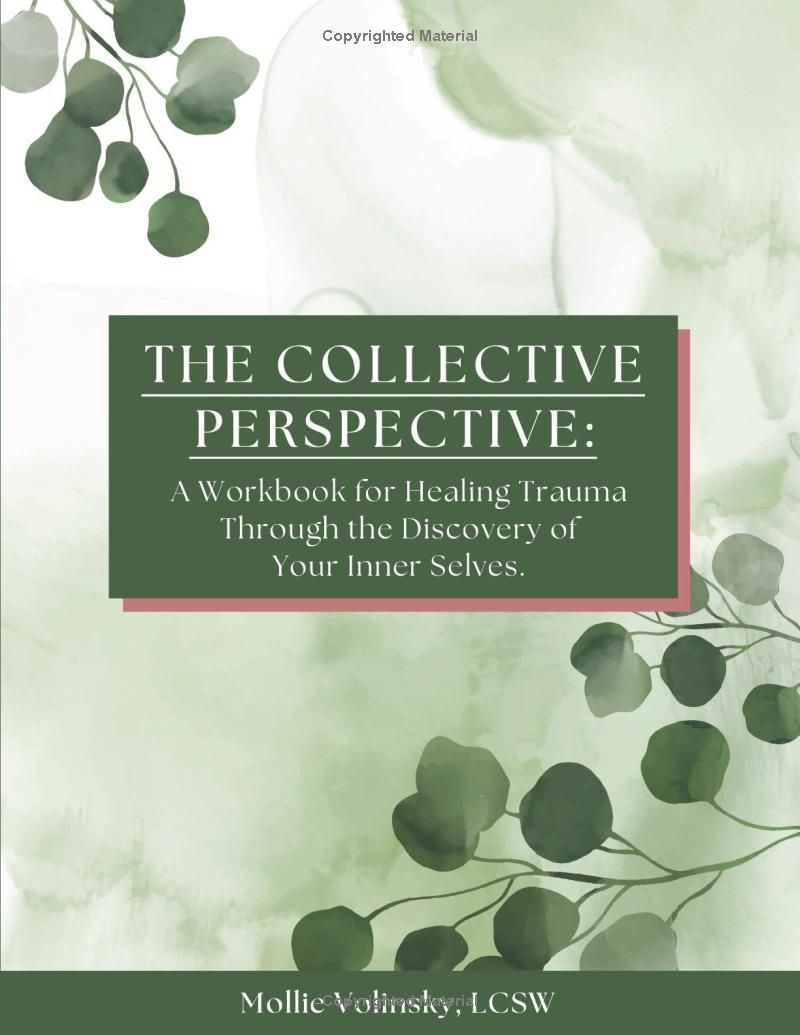 The Collective Perspective: A Workbook for Healing Trauma through the Discovery of Your Inner Selves