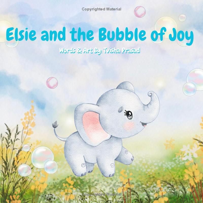 Elsie and the Bubble of Joy (Elsie the Elephant’s Emotional Adventures)