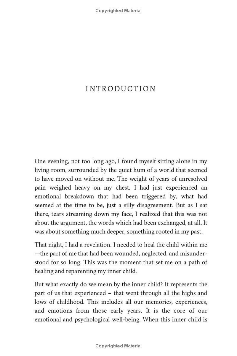 HEALING AND REPARENTING YOUR INNER CHILD: OVERCOMING NEGATIVE THOUGHT PATTERNS, BUILDING EMOTIONAL RESILIENCE, AND CULTIVATING SELF-LOVE WITH CBT AND OTHER PROVEN STRATEGIES