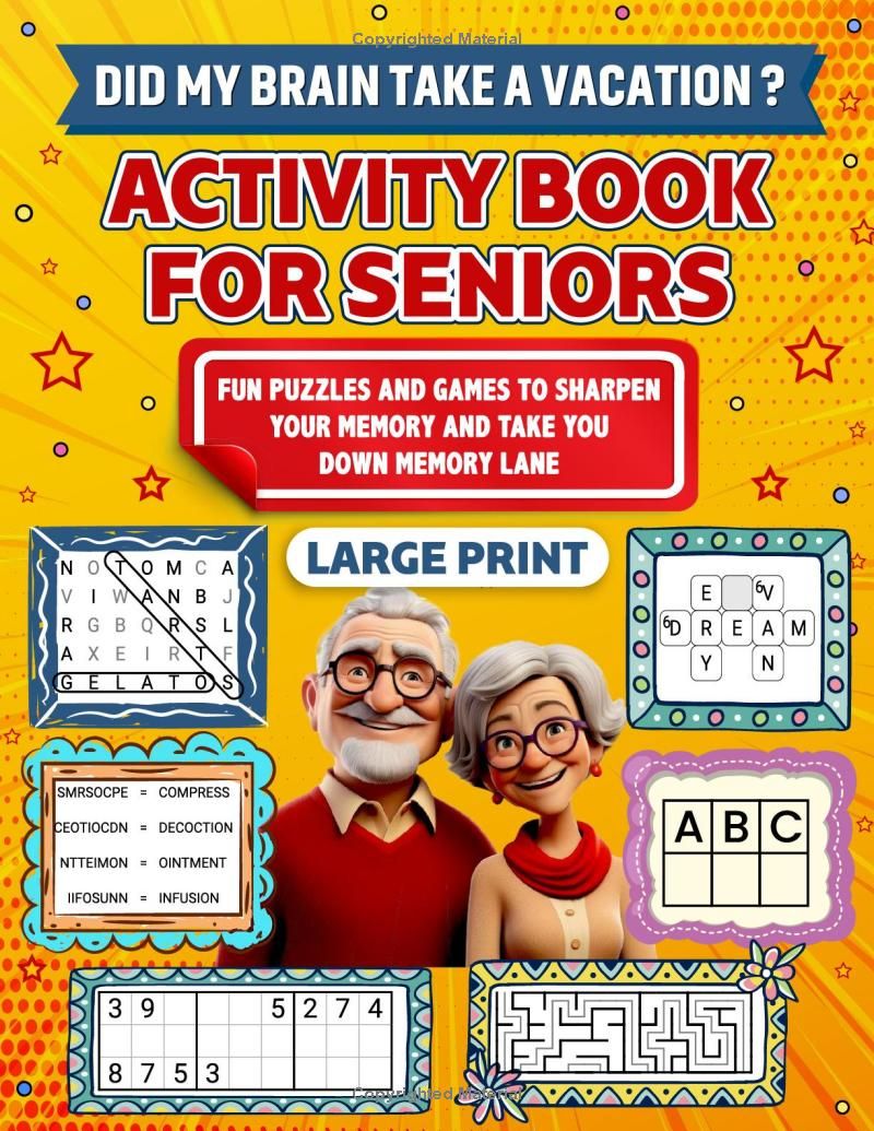 Activity Book for Seniors: Fun Puzzles and Games to Sharpen Your Memory and Take You Down Memory Lane (The Seniors Gift Collection)