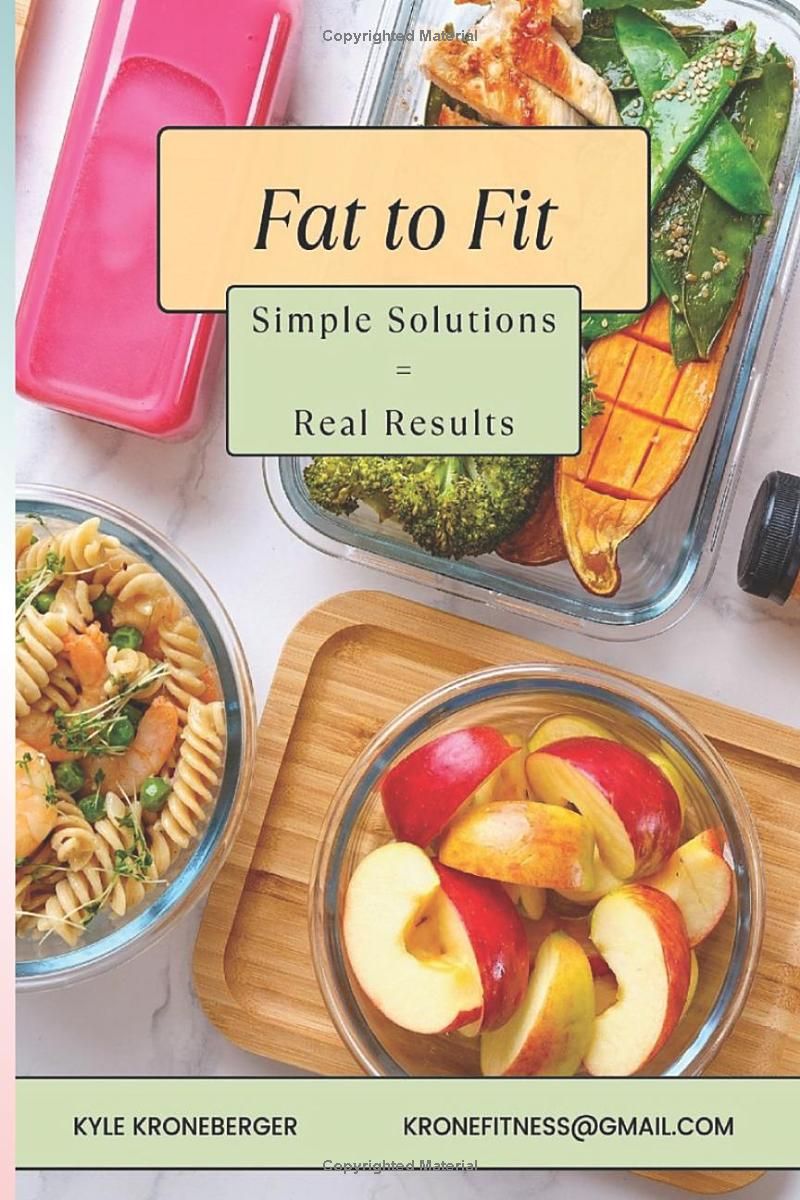 Fat to Fit: Simple Solutions = Real Results