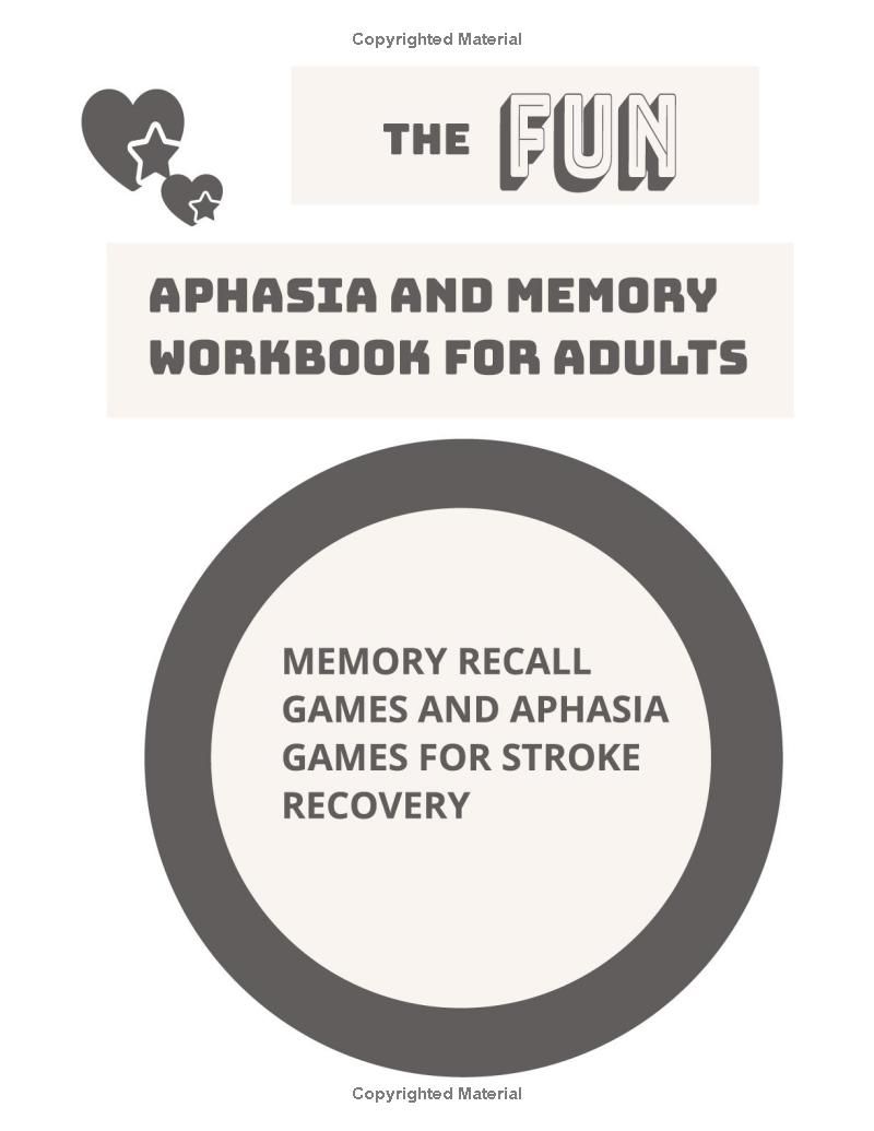 The Fun Aphasia and Memory Workbook For Adults: Memory Recall Games and Aphasia Games For Stroke Recovery