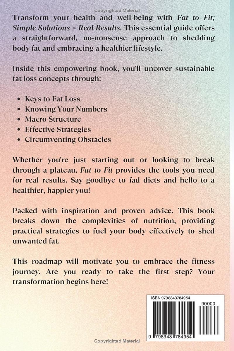 Fat to Fit: Simple Solutions = Real Results