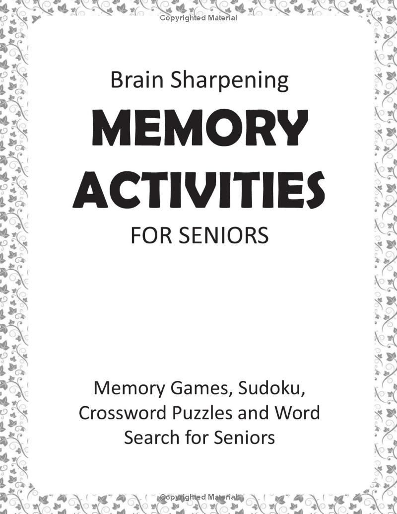 Brain Sharpening Memory Activities for Seniors: Memory Games, Sudoku, Crossword Puzzles and Word Search for Seniors Large Print