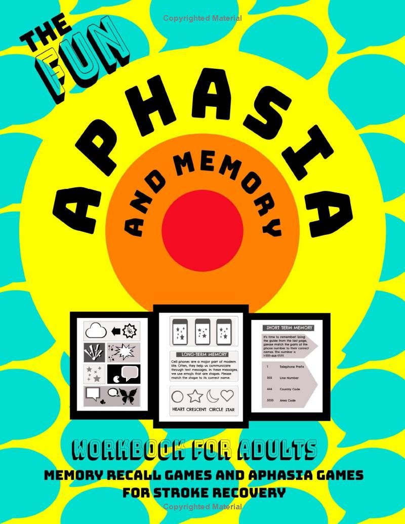 The Fun Aphasia and Memory Workbook For Adults: Memory Recall Games and Aphasia Games For Stroke Recovery