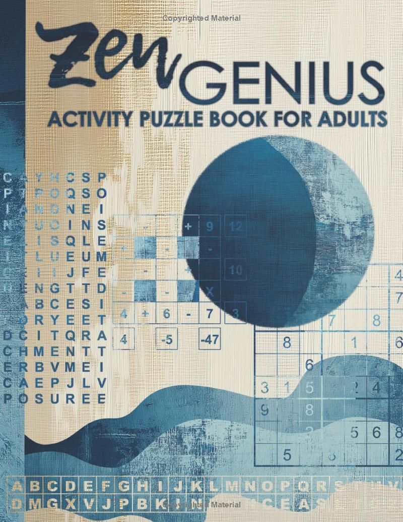 Zen Genius Activity Puzzle Book for Adults: Large Print Logic, Math, and Word Puzzles for Relaxation