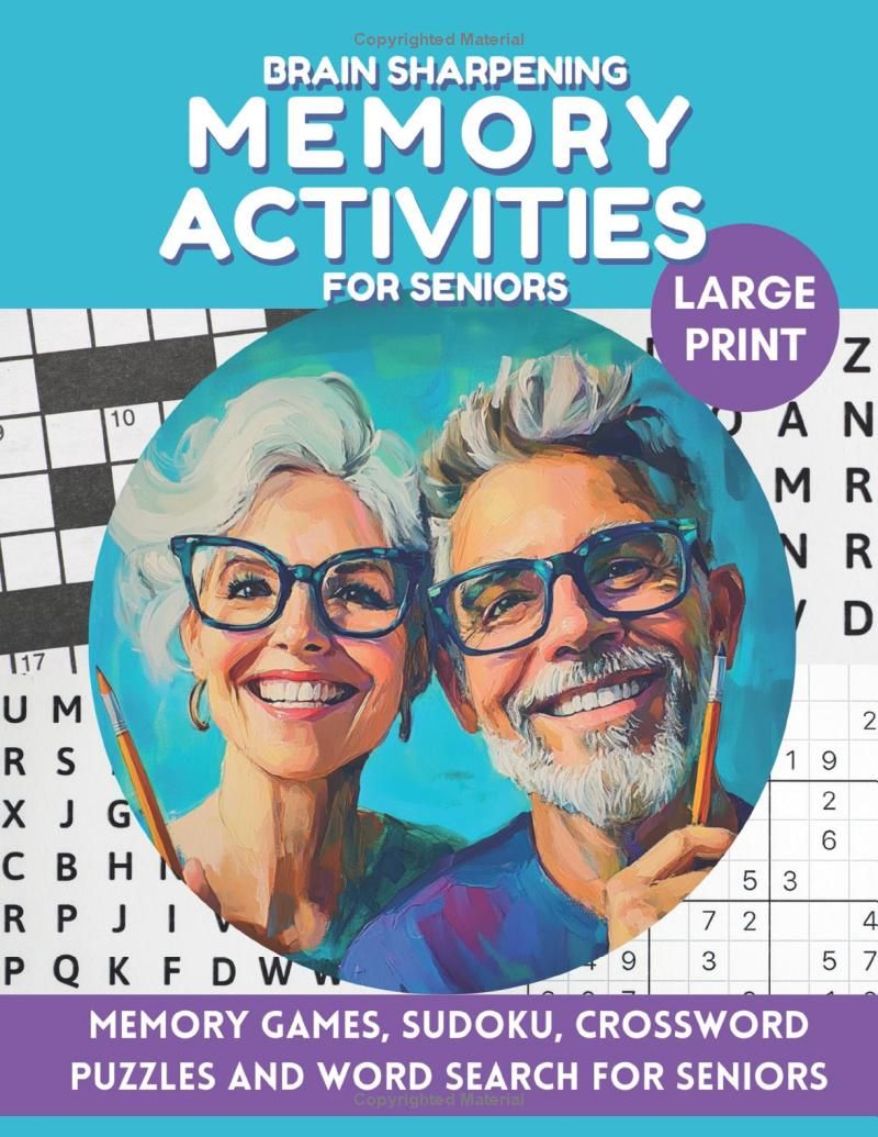 Brain Sharpening Memory Activities for Seniors: Memory Games, Sudoku, Crossword Puzzles and Word Search for Seniors Large Print